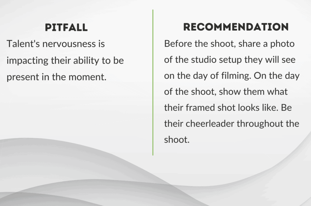 Pitfall 5: not managing your video talent's nervousness.